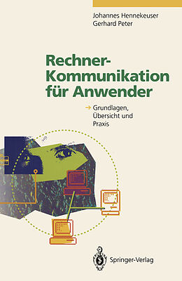 Kartonierter Einband Rechner-Kommunikation für Anwender von Johannes Hennekeuser, Gerhard Peter