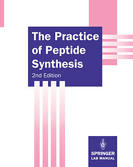 Couverture cartonnée The Practice of Peptide Synthesis de Agnes Bodanszky, Miklos Bodanszky