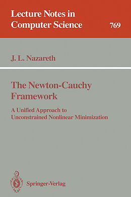 Kartonierter Einband The Newton-Cauchy Framework von John L. Nazareth