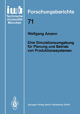 Kartonierter Einband Eine Simulationsumgebung für Planung und Betrieb von Produktionssystemen von Wolfgang Amann