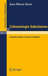 Kartoniert Cohomologie Galoisienne von Jean-Pierre Serre