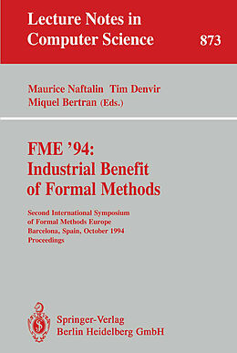Kartonierter Einband FME '94: Industrial Benefit of Formal Methods von 