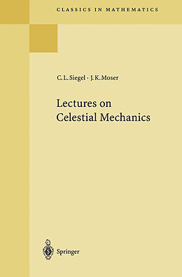 Kartonierter Einband Lectures on Celestial Mechanics von Carl L. Siegel, Jürgen K. Moser