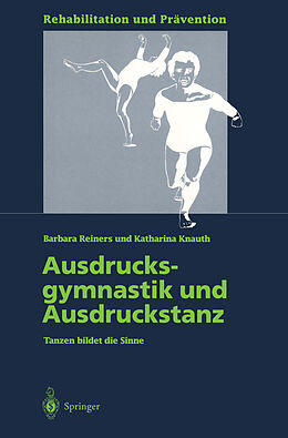 Kartonierter Einband Ausdrucksgymnastik und Ausdruckstanz von Barbara Reiners, Katharina Knauth