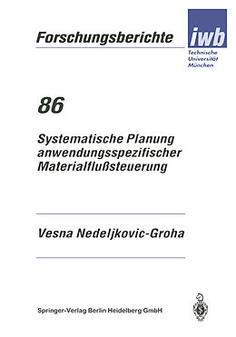 Kartonierter Einband Systematische Planung anwendungsspezifischer Materialflußsteuerung von Vesna Nedeljikovic-Groha