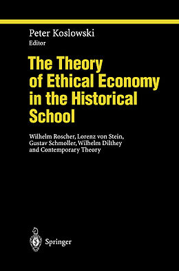 Livre Relié The Theory of Ethical Economy in the Historical School de 