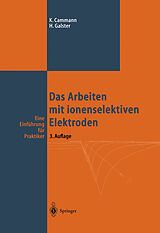 Fester Einband Das Arbeiten mit ionenselektiven Elektroden von Karl Cammann, Helmuth Galster