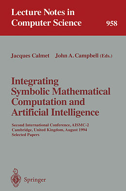 Kartonierter Einband Integrating Symbolic Mathematical Computation and Artificial Intelligence von 