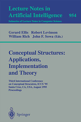 Kartonierter Einband Conceptual Structures: Applications, Implementation and Theory von 