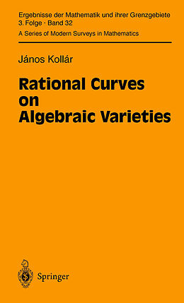 Fester Einband Rational Curves on Algebraic Varieties von Janos Kollar