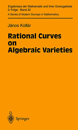 Livre Relié Rational Curves on Algebraic Varieties de Janos Kollar