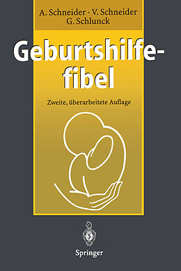 Kartonierter Einband Geburtshilfefibel von Achim Schneider, Viola Schneider, Günther Schlunck