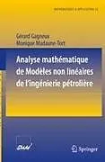 Kartonierter Einband Analyse mathématique de modèles non linéaires de l'ingénierie pétrolière von Gerard Gagneux, Monique Madaune-Tort