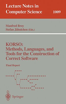 Kartonierter Einband KORSO: Methods, Languages, and Tools for the Construction of Correct Software von 