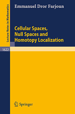 Couverture cartonnée Cellular Spaces, Null Spaces and Homotopy Localization de Emmanuel D. Farjoun