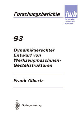 Kartonierter Einband Dynamikgerechter Entwurf von Werkzeugmaschinen- Gestellstrukturen von Frank Albertz