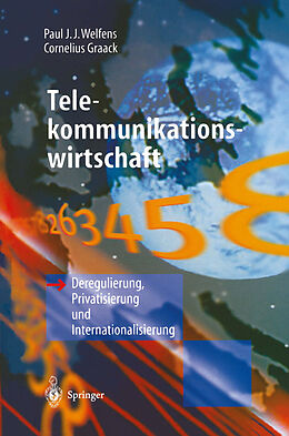 Fester Einband Telekommunikationswirtschaft von Paul J.J. Welfens, Cornelius Graack