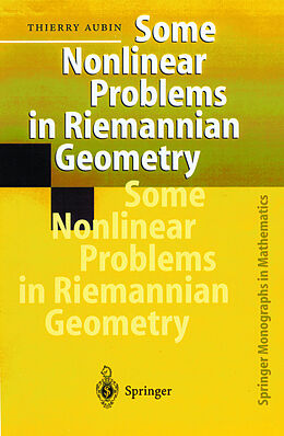 Fester Einband Some Nonlinear Problems in Riemannian Geometry von Thierry Aubin