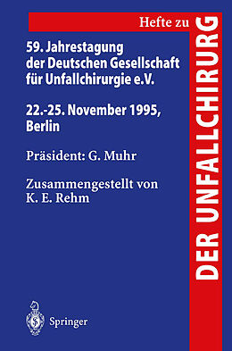 Kartonierter Einband 59. Jahrestagung der Deutschen Gesellschaft für Unfallchirurgie e.V. von 