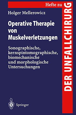 Kartonierter Einband Operative Therapie von Muskelverletzungen von Holger Mellerowicz