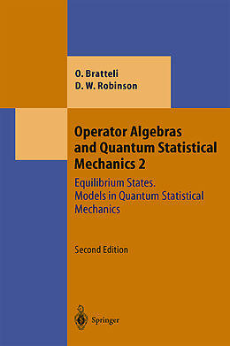 Fester Einband Operator Algebras and Quantum Statistical Mechanics von Ola Bratteli, Derek William Robinson