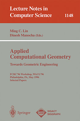 Kartonierter Einband Applied Computational Geometry. Towards Geometric Engineering von 