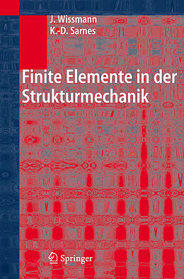 Fester Einband Finite Elemente in der Strukturmechanik von Johannes Wissmann, Klaus-Dieter Sarnes