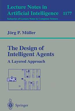 Kartonierter Einband The Design of Intelligent Agents von Jörg Müller