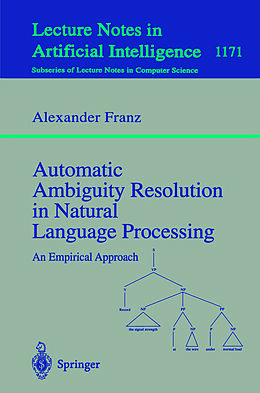 Kartonierter Einband Automatic Ambiguity Resolution in Natural Language Processing von Alexander Franz