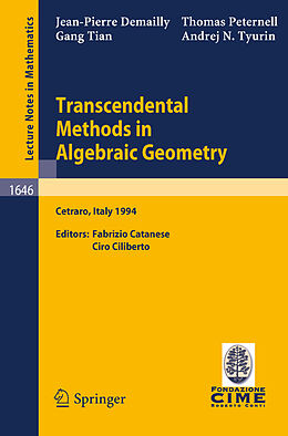 Couverture cartonnée Transcendental Methods in Algebraic Geometry de Jean-Pierre Demailly, Thomas Peternell, Gang Tian