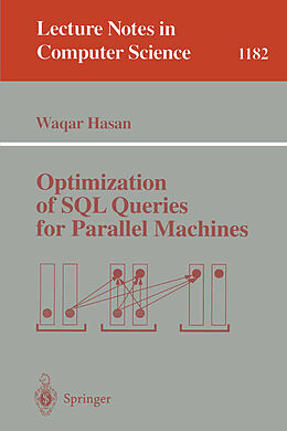 Kartonierter Einband Optimization of SQL Queries for Parallel Machines von Wagar Hasan
