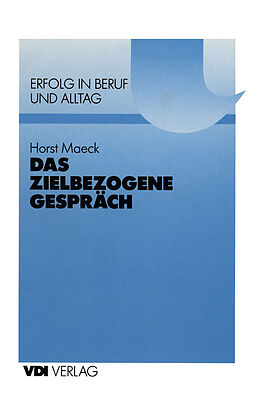 Kartonierter Einband Das zielbezogene Gespräch von Horst Maeck