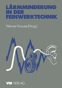 Kartonierter Einband Lärmminderung in der Feinwerktechnik von Werner Krause