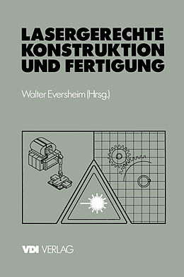 Kartonierter Einband Lasergerechte Konstruktion und Fertigung von Walter Eversheim