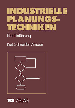 Kartonierter Einband Industrielle Planungstechniken von Kurt Schneider-Winden