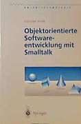 Kartonierter Einband Objektorientierte Softwareentwicklung mit Smalltalk von Günther Vinek
