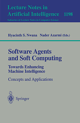 Kartonierter Einband Software Agents and Soft Computing: Towards Enhancing Machine Intelligence von 