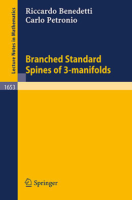 Couverture cartonnée Branched Standard Spines of 3-manifolds de Carlo Petronio, Riccardo Benedetti