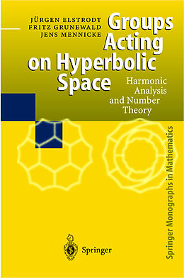Fester Einband Groups Acting on Hyperbolic Space von Juergen Elstrodt, Jens Mennicke, Fritz Grunewald