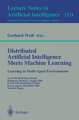 Kartonierter Einband Distributed Artificial Intelligence Meets Machine Learning Learning in Multi-Agent Environments von 