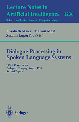 Kartonierter Einband Dialogue Processing in Spoken Language Systems von 