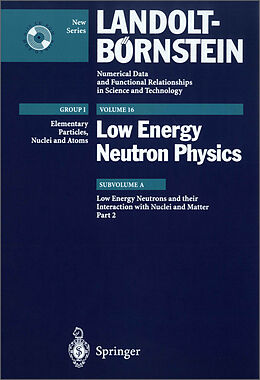 Set mit div. Artikeln (Set) Low Energy Neutrons and their Interaction with Nuclei and Matter 2 von 