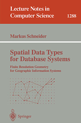 Kartonierter Einband Spatial Data Types for Database Systems von Markus Schneider