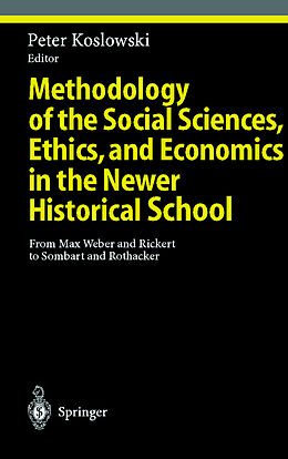 Livre Relié Methodology of the Social Sciences, Ethics, and Economics in the Newer Historical School de 