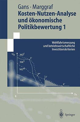 Kartonierter Einband Kosten-Nutzen-Analyse und ökonomische Politikbewertung 1 von Oskar Gans, Rainer Marggraf