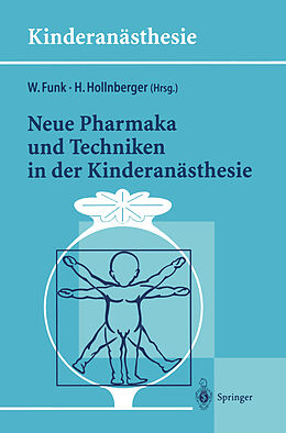 Kartonierter Einband Neue Pharmaka und Techniken in der Kinderanästhesie von 