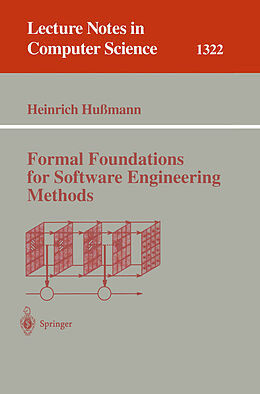 Kartonierter Einband Formal Foundations for Software Engineering Methods von Heinrich Hußmann