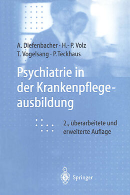 Kartonierter Einband Psychiatrie in der Krankenpflegeausbildung von Albert Diefenbacher, Hans-Peter Volz, Thomas Vogelsang