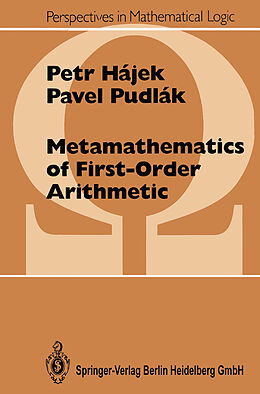 Kartonierter Einband Metamathematics of First-Order Arithmetic von Pavel Pudlak, Petr Hajek