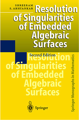Fester Einband Resolution of Singularities of Embedded Algebraic Surfaces von Shreeram S. Abhyankar